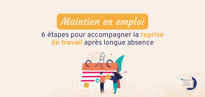 6 étapes pour accompagner les retours après longue absence