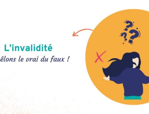 Invalidité : démêlons le vrai du faux !