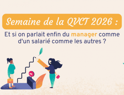 Semaine de la QVCT 2026 : et si on parlait enfin du manager comme d&rsquo;un salarié comme les autres ?